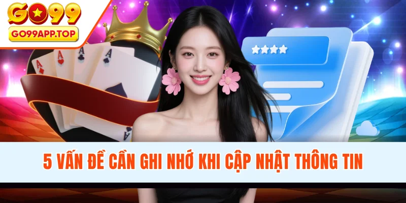 5 vấn đề cần ghi nhớ khi cập nhật thông tin