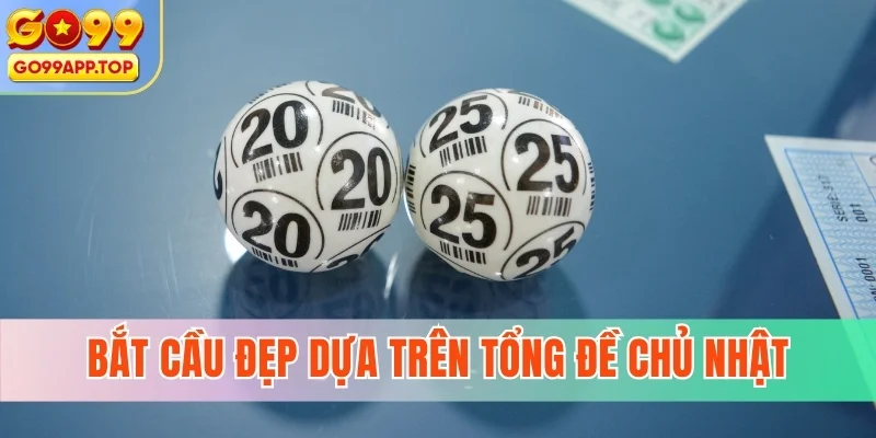 Bắt cầu đẹp dựa trên tổng đề Chủ Nhật